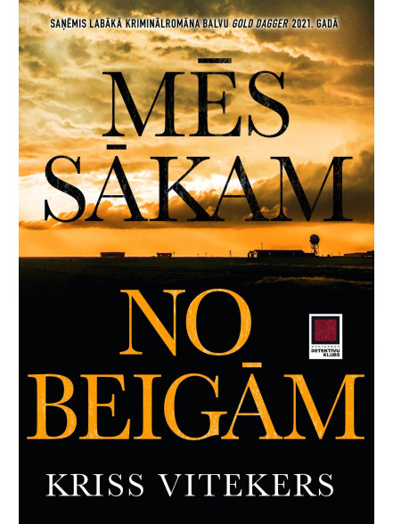 Mēs sākam no beigām.