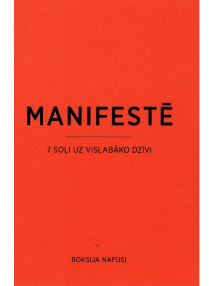 Manifestē. 7 soļi uz vislabāko dzīvi