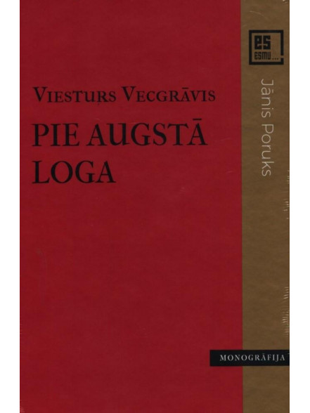 Pie augstā loga. Monogrāfija par Jāni Poruku Pie augstā loga. Monogrāfija par Jāni Poruku