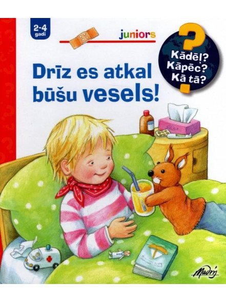 Drīz es atkal būšu vesels