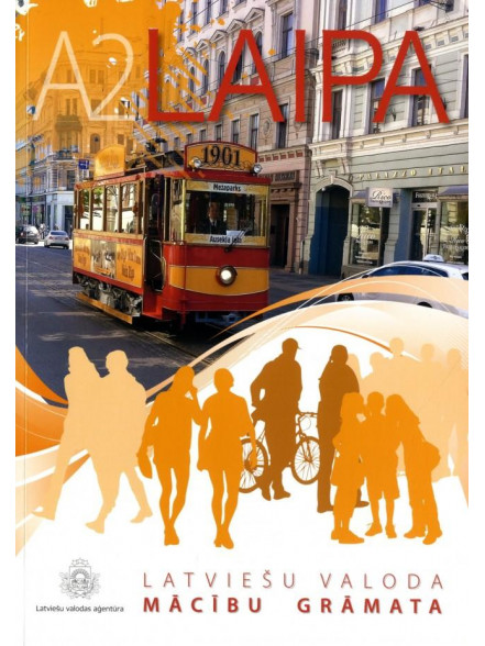 LAIPA A2 Latviešu valoda. Mācību grāmata 2024 LAIPA A2 Latviešu valoda. Mācību grāmata 2024