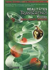 Realitātes transērfings V. Āboli iekrīt debesīs Realitātes transērfings V. Āboli iekrīt debesīs