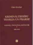Krimināltiesību teorija un prakse 2009-2014 Krimināltiesību teorija un prakse 2009-2014