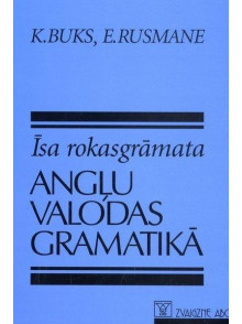 Īsa rokasgrāmata angļu valodas gramatikā (5.-9.klasei)