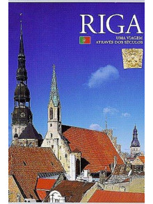 Riga. Uma Viagen Atraves Dos Secules
