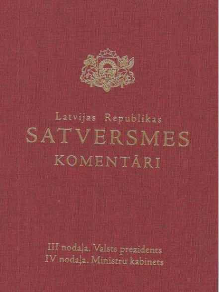 LR Satversmes komentāri. III un IV nodaļa LR Satversmes komentāri. III un IV nodaļa