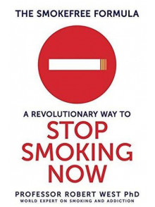 The Smokefree Formula: A Revolutionary Way to Stop The Smokefree Formula: A Revolutionary Way to Stop