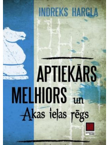 Aptiekārs Melhiors un Akas ielas rēgs Aptiekārs Melhiors un Akas ielas rēgs