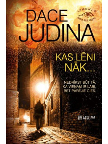 Kas lēni nāk... Kas lēni nāk...