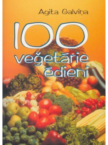 100 veģetārie ēdieni. Viegli un ātri 10...20...30.. minūtēs