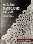Mežģīņu mantojums Latvijā  Mežģīņu mantojums Latvijā