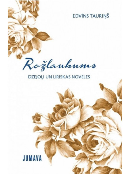 Rožlaukums. Dzejoļi un liriskas noveles Rožlaukums. Dzejoļi un liriskas noveles