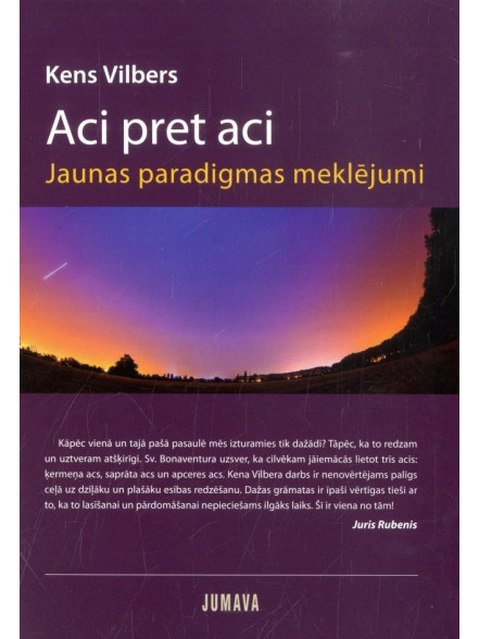 Aci pret aci. Jaunas paradigmas meklējumi Aci pret aci. Jaunas paradigmas meklējumi