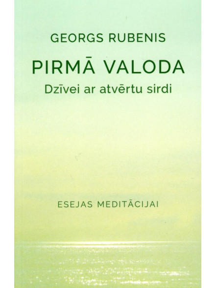 Pirmā valoda. Dzīvei ar atvērtu sirdi