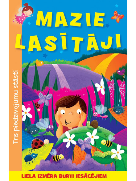 Mazie lasītāji. Trīs piedzīvoj umu stāsti Mazie lasītāji. Trīs piedzīvoj umu stāsti