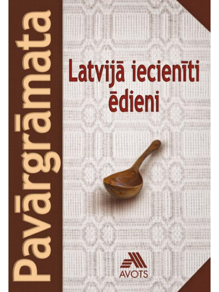 Latvijā iecienīti ēdieni  Latvijā iecienīti ēdieni