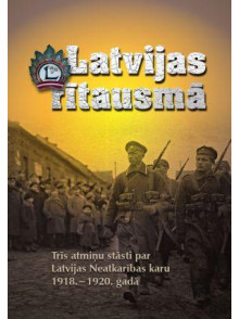 Latvijas rītausmā.Trīs atmiņu stāsti par Latvijas Neatkarīb