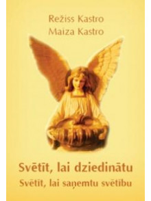 Svētīt, lai dziedinātu Svētīt, lai dziedinātu