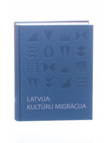 Latvija: kultūru migrācija