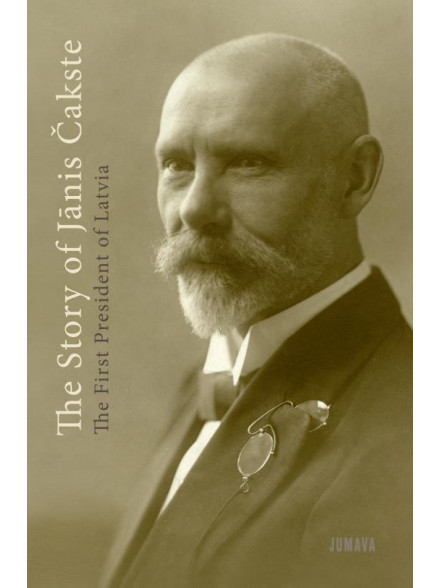 The story of Jānis Čakste. The First President of Latvia