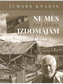 Ne mēs tos laikus izdomājām  Ne mēs tos laikus izdomājām