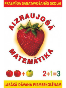 Aizraujošā matemātika Prasmīga sagatavošanās skolai
