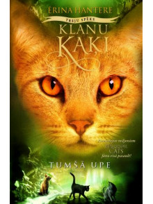 Klanu kaķi: treju spēks. Tumšā upe, 2 Klanu kaķi: treju spēks. Tumšā upe, 2