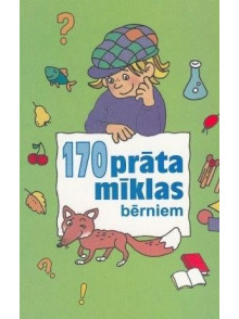 170 prāta mīklas bērniem. Atjaunināts izdevums 170 prāta mīklas bērniem. Atjaunināts izdevums
