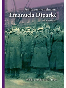 Franču pulkvežleitnanta Emanuela Diparkē atmiņas Franču pulkvežleitnanta Emanuela Diparkē atmiņas