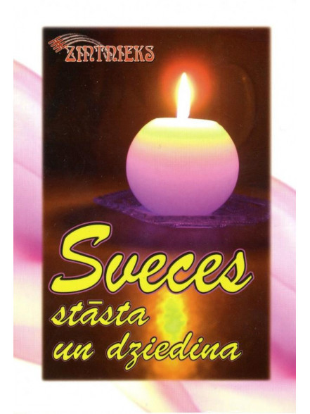 Sveces stāsta un dziedina  Sveces stāsta un dziedina