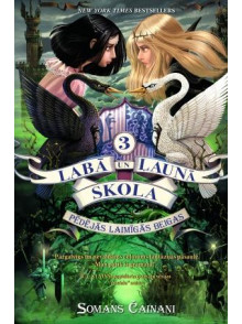 Labā un Ļaunā skola, 3. Pēdējās Laimīgās Beigas Labā un Ļaunā skola, 3. Pēdējās Laimīgās Beigas