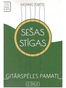 Sešas stīgas 2. Ģitārspēles pamati