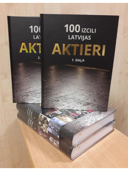 100 izcili Latvijas aktieri 1. un 2. daļa (2. izdevums)