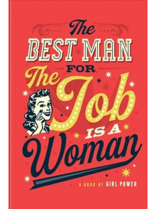 The Best Man for the Job is a Woman