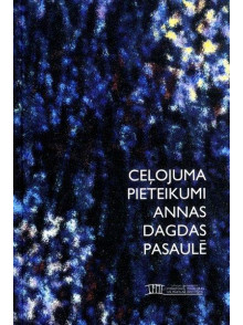 Ceļojuma pieteikumi Annas Dagdas pasaulē