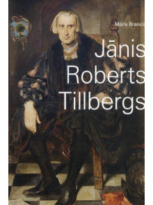 Jānis Roberts Tillbergs. Latvijas mākslas klasika