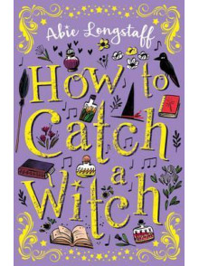 How to Catch a Witch How to Catch a Witch
