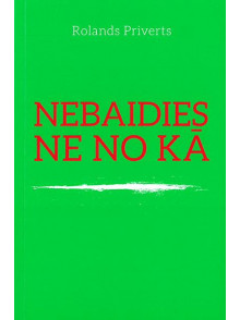 Nebaidies ne no kā (brošēts izdevums) Nebaidies ne no kā (brošēts izdevums)