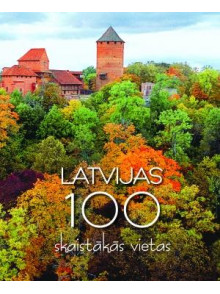 Latvijas 100 skaistākās vietas Latvijas 100 skaistākās vietas