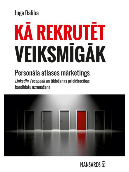 Kā rekrutēt veiksmīgāk Kā rekrutēt veiksmīgāk