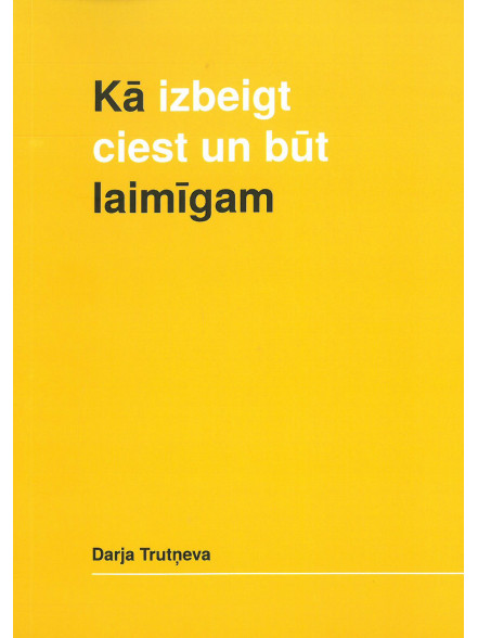 Kā izbeigt ciet un būt laimīgam