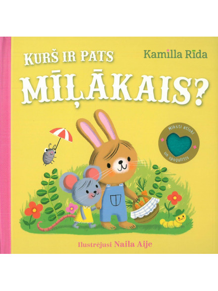 Kurš ir pats mīļākais?