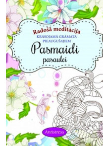 Radošā meditācija. Pasmaidi pasaulei