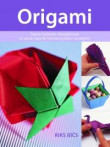 Origami. Papīra locīšanas rokasgrāmata