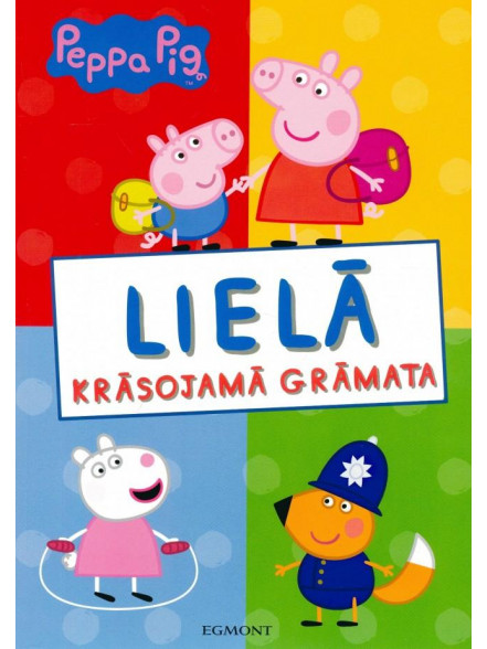 Peppa Pig. LIELĀ krāsojamā grāmata Peppa Pig. LIELĀ krāsojamā grāmata