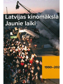 Latvijas kinomāksla. Jaunie laiki 1990-2020