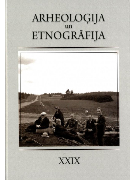 Arheoloģija un etnogrāfija XXIX Arheoloģija un etnogrāfija XXIX