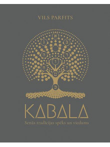 Kabala. Senās tradīcijas spēks un viedums