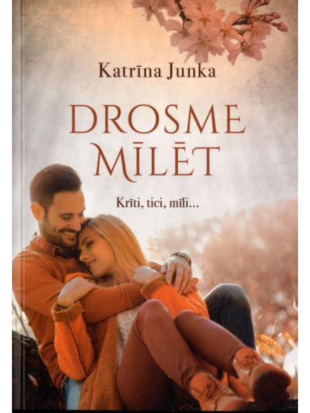 Drosme mīlēt Drosme mīlēt
