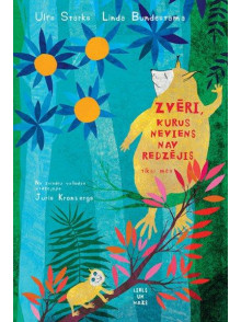 Zvēri, kurus neviens nav redzējis, tikai mēs